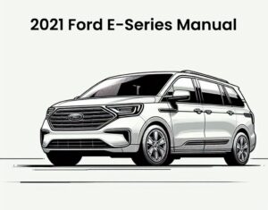 2021 ford e series oem service and reapir workshop manual