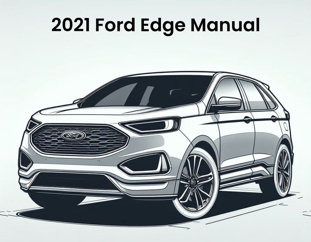 2021 ford edge oem service and reapir workshop manual