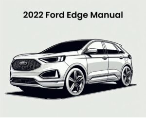 2022 ford edge series service and repair manual