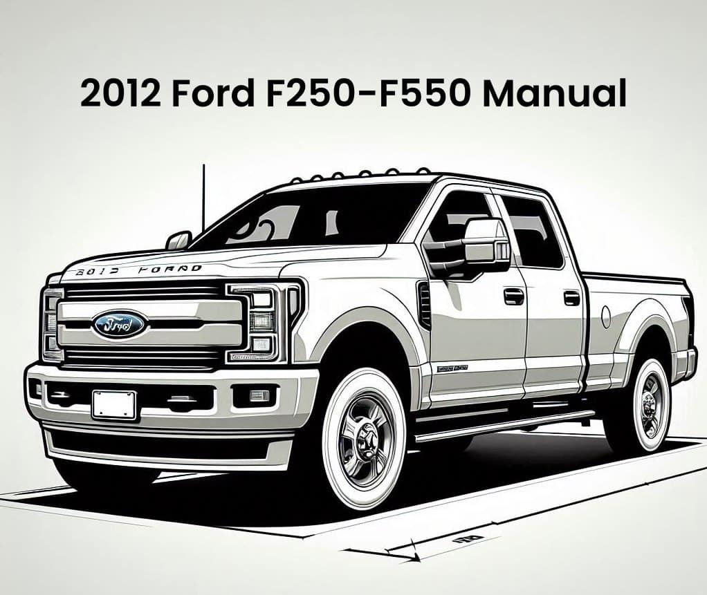 2012 ford f250 f550 service manual and workshop repair